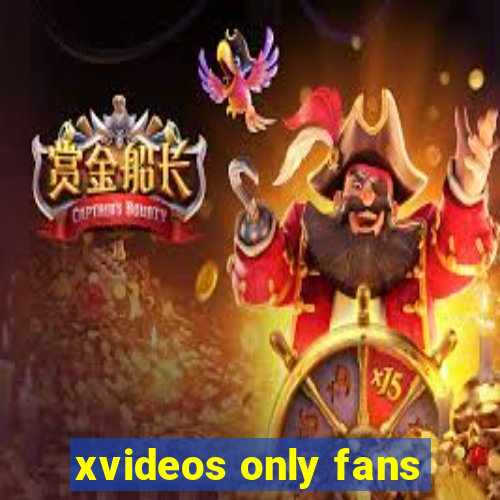 xvideos only fans